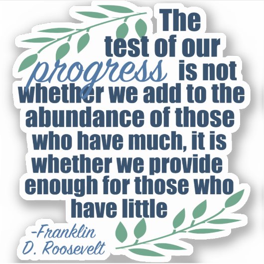 Franklin D. Roosevelt Inspirational Quote Progress Aufkleber (Vorderseite)
