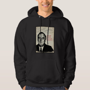 Franklin D. Roosevelt-Zitat Hoodie