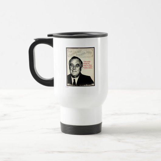 Franklin D. Roosevelt Zitat Reisebecher (Links)