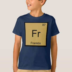 Franklin Name Chemie Element Periodensystem T-Shirt