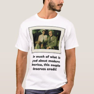 Franklin und Eleanor Roosevelt, für viel von wha T-Shirt