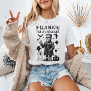 FRANKly bin ich großartig, lustiger Frankensteins T-Shirt