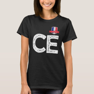 Frankreich - Buchstaben C und E Frankreich T-Shirt