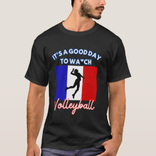 Frankreich Flag Volleyball Es ist ein guter Tag Vo T-Shirt