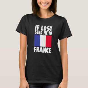 Frankreich-Flaggen-Design Wenn verloren, schicken T-Shirt