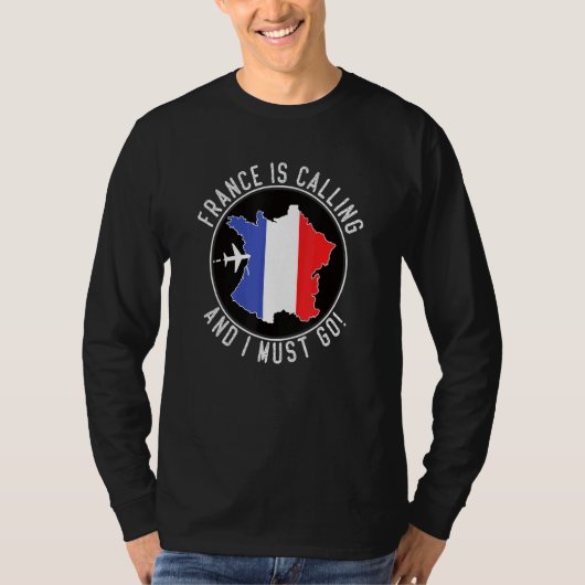 Frankreich ruft an und ich muss die französische F T-Shirt (Vorderseite)