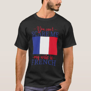 Frankreich Verheiratet, dass du mir meine Ehefrau  T-Shirt