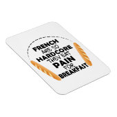 Franzosen essen Schmerzen für das Frühstück Funny  Magnet (Rechte Seite)
