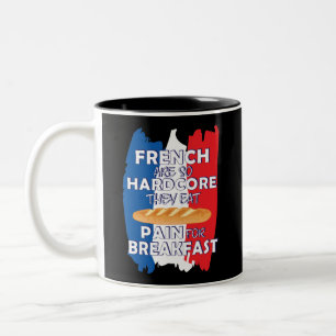 Franzosen sind so Hardcore, dass sie Schmerzen zum Zweifarbige Tasse