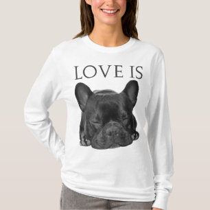Französisch Bulldog Liebe ist Niedliche Frenchie H T-Shirt