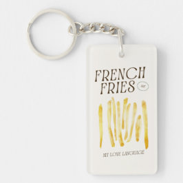 Französisch Fries sind meine Liebe Sprache Acrylic Schlüsselanhänger