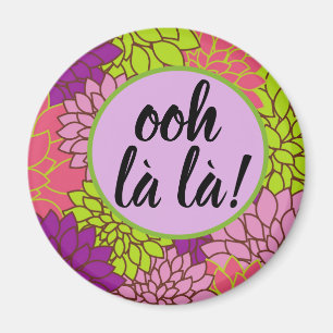 Französisch Ooh la la! Blumiger Magnet Rosa Grün L