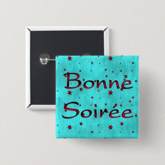Französisch: Schaltfläche "Bonne Soiree" Button (Vorne & Hinten)
