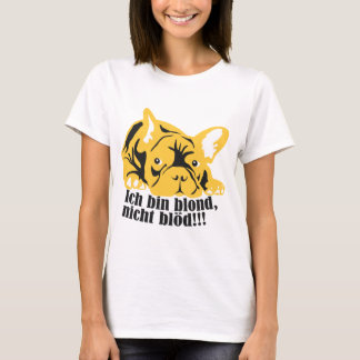 Französische Bulldogge: Blond! T-Shirt