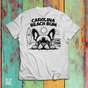 Französische Bulldogge Carolina Beach Bum T-Shirt