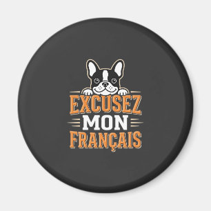Französische Bulldogge Excusez Mon Franais Design Magnet
