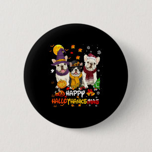 Französische Bulldogge Glückliches Hallothanksmas Button