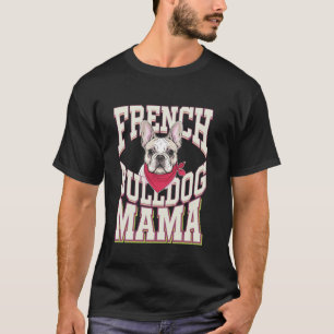 Französische Bulldogge Mama mit roter Schleife T-Shirt