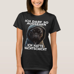 Französische Bulldogge Spruch I Ich habe Nachtsch T-Shirt