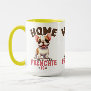 Französische Bulldogge Zuhause ist dort, wo der Fr Tasse