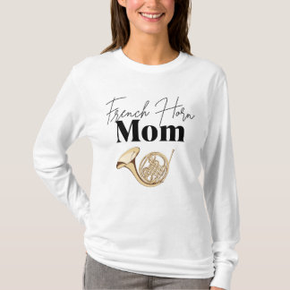 "Französische Horn-Mama: Eine Symphonie der Liebe" T-Shirt