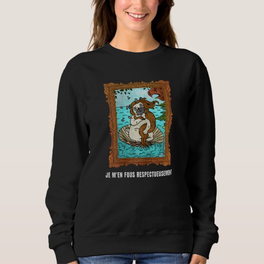 Französische Sprichwort je M'en Fous Respectuuseme Sweatshirt (Vorderseite)