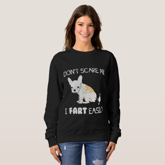 Französischer Bulldog Dont Scare Me I Furz leicht Sweatshirt (Vorne ganz)
