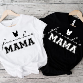 Französischer Bulldog Frenchie Mama White T-Shirt