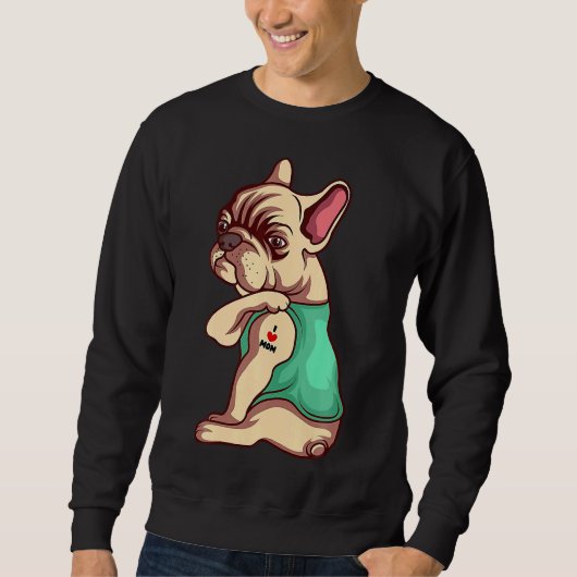 Französischer Bulldog Hund I Liebe Mama Tattoo Sweatshirt (Vorderseite)
