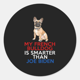 Französischer Bulldog ist schlauer als Joe Biden F Runder Aufkleber