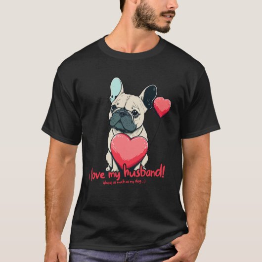 Französischer Bulldog mit Heartballon I Liebe mein T-Shirt (Vorderseite)