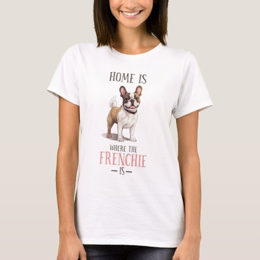Französischer Bulldog Niedlich Frenchie Funny Quot T-Shirt (Vorderseite)