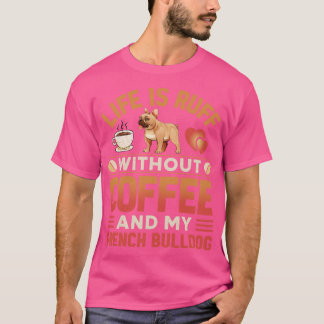 Französischer Bulldog und Kaffee T-Shirt