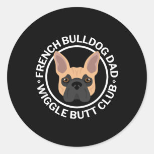 Französischer Bulldog Vater Wiggle Hintern Club fü Runder Aufkleber