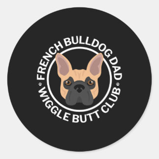 Französischer Bulldog Vater Wiggle Hintern Club fü Runder Aufkleber