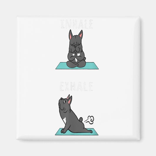 Französischer Bulldog Yoga Inhale Exhale Funny Dog Magnet (Vorne)