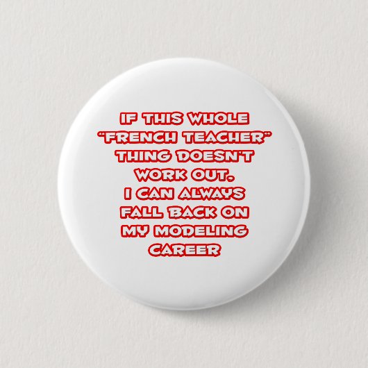 Französischer Lehrer Spaß ... Modellieren Button (Vorderseite)