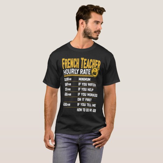 Französischer Lehrer Stundenlohn Französischer Tut T-Shirt (Vorne ganz)