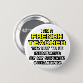 Französischer Lehrer... Überlegene Intelligenz Button (Vorne & Hinten)