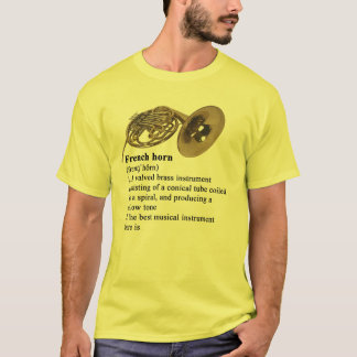 Französisches Horn - bestes Musikinstrument dort T-Shirt
