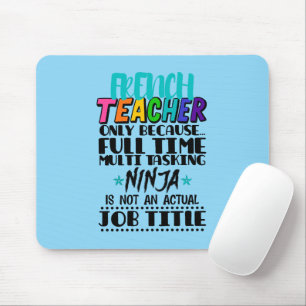 Französischlehrer nur wegen Vollzeit-Mehrarbeit Mousepad