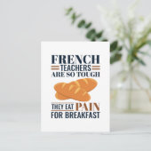 Französischlehrer sind so schwer, dass sie Schmerz Postkarte (Stehend Vorderseite)