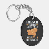 Französischlehrer sind so schwer, dass sie schmerz schlüsselanhänger (Vorderseite links)