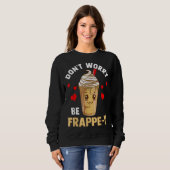 Frappuccino Lover Caffeinated Sweatshirt (Vorne ganz)