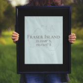 Fraser Island Australia - Latitude & Longitude Poster