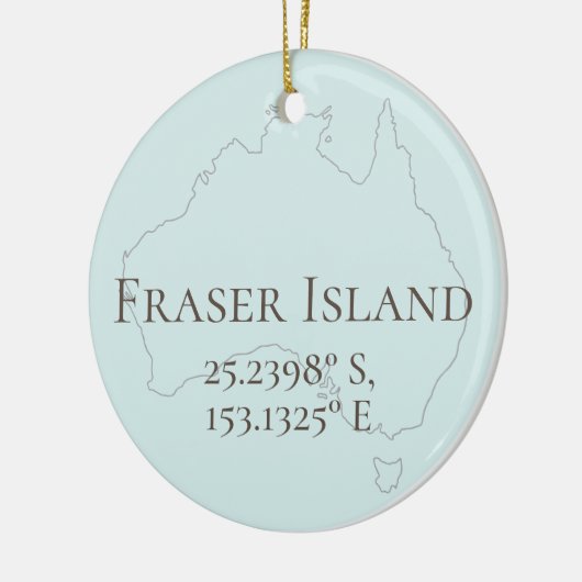 Fraser Island Latitude & Longitude Personalisiert Keramik Ornament (Links)