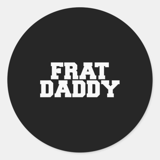Frat Daddy Funny Fraternity College Rush Party Gre Runder Aufkleber (Vorderseite)