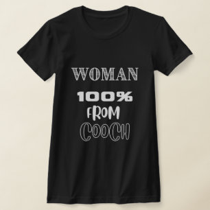 Frau 100% aus der Cooch T-Shirt