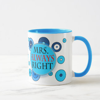 Frau Always Right 11 Unze-Wecker-Tasse Tasse