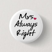 Frau Always Right Button (Vorderseite)